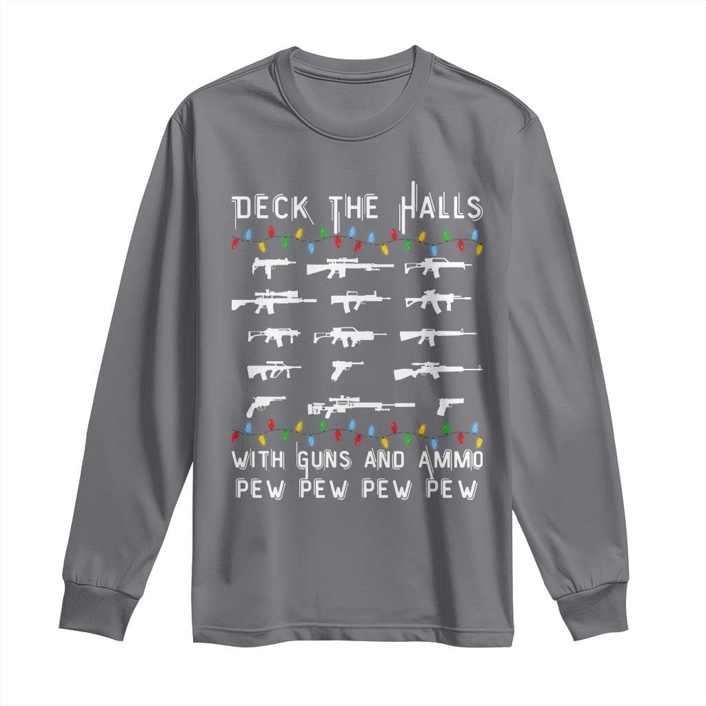 Deck the Halls with Guns and Ammo Long Sleeve Shirt Funny Pew Pew Christmas Meme for Second Amendment Fans TS02 Charcoal Print Your Wear