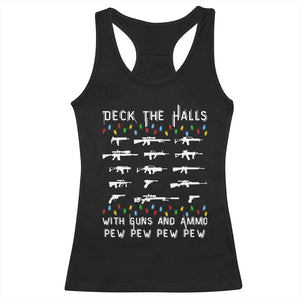 Deck the Halls with Guns and Ammo Racerback Tank Top Funny Pew Pew Christmas Meme for Second Amendment Fans TS02 Black Print Your Wear