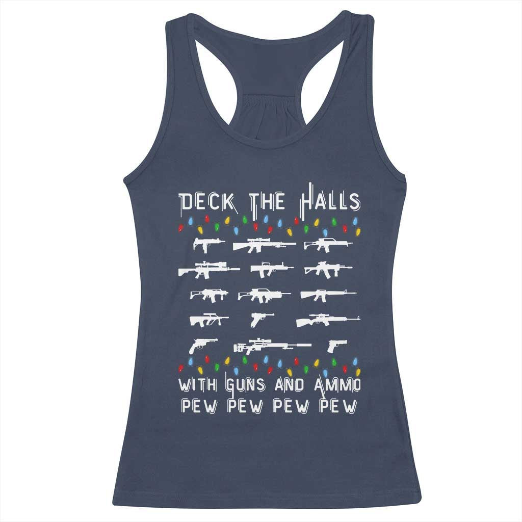 Deck the Halls with Guns and Ammo Racerback Tank Top Funny Pew Pew Christmas Meme for Second Amendment Fans TS02 Navy Print Your Wear