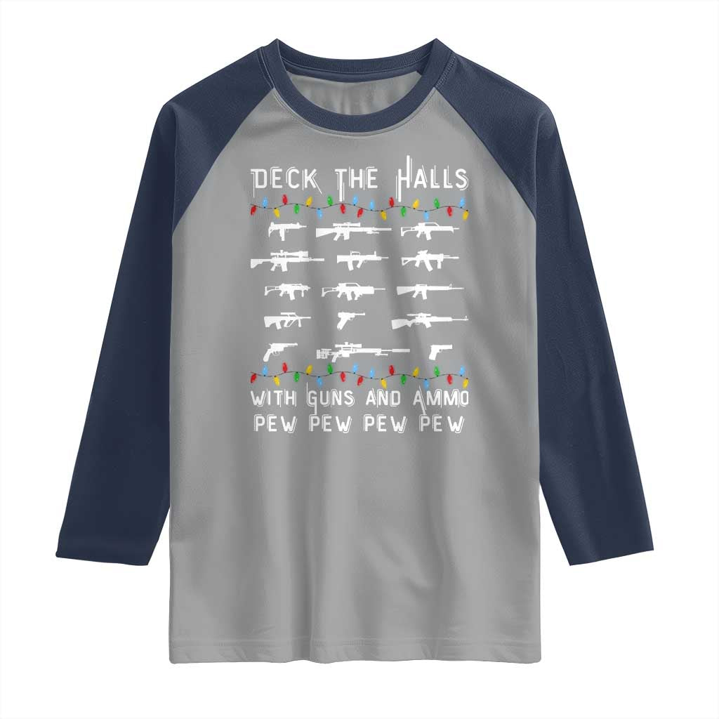 Deck the Halls with Guns and Ammo Raglan Shirt Funny Pew Pew Christmas Meme for Second Amendment Fans TS02 Sport Gray Navy Print Your Wear