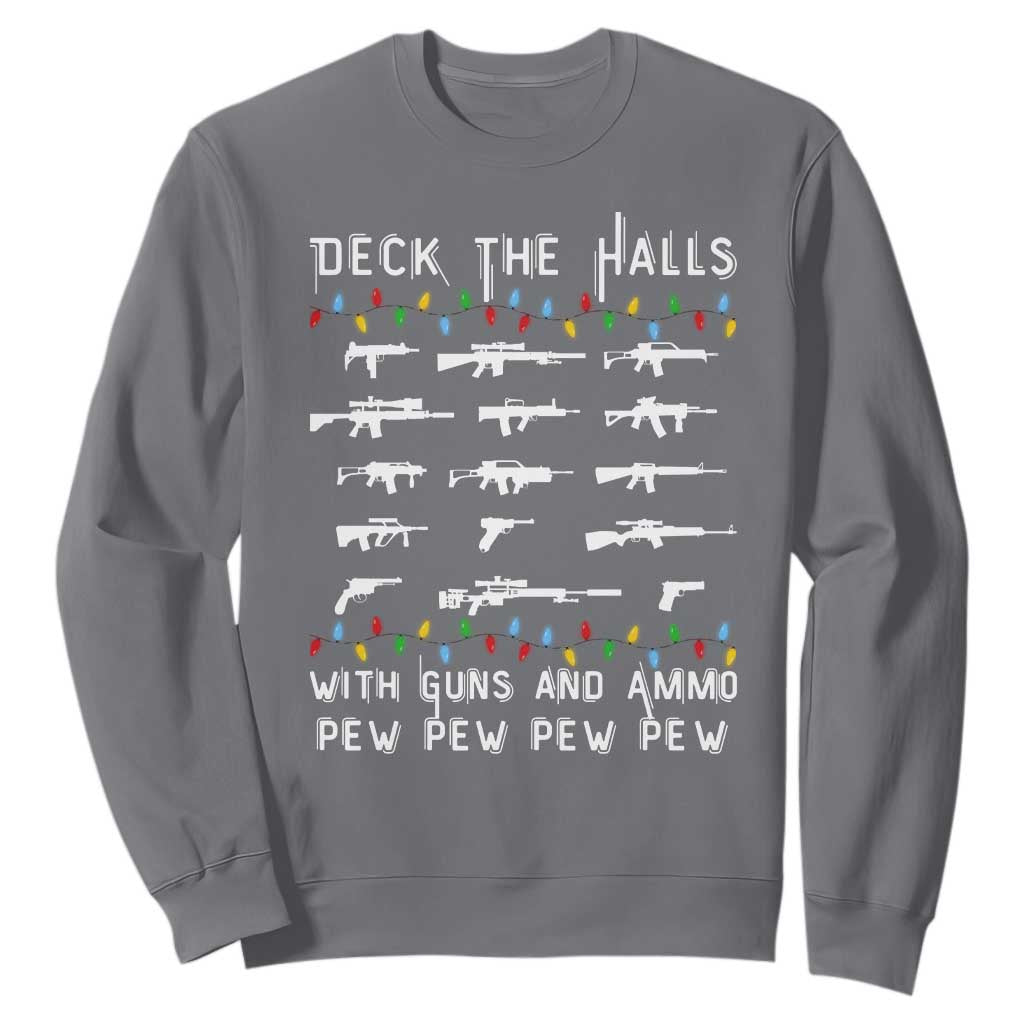 Deck the Halls with Guns and Ammo Sweatshirt Funny Pew Pew Christmas Meme for Second Amendment Fans TS02 Charcoal Print Your Wear