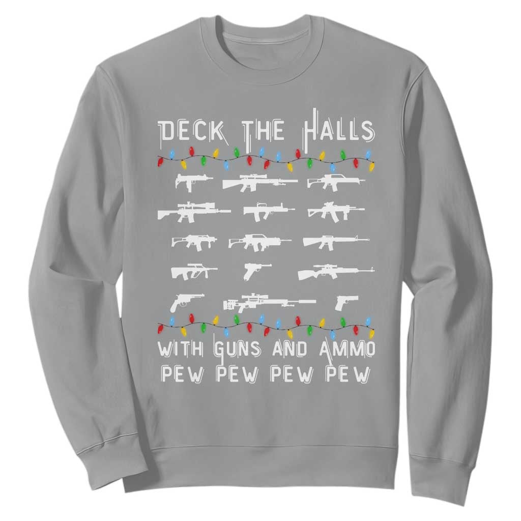 Deck the Halls with Guns and Ammo Sweatshirt Funny Pew Pew Christmas Meme for Second Amendment Fans TS02 Sport Gray Print Your Wear