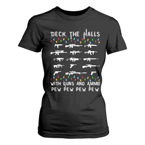 Deck the Halls with Guns and Ammo T Shirt For Women Funny Pew Pew Christmas Meme for Second Amendment Fans TS02 Black Print Your Wear