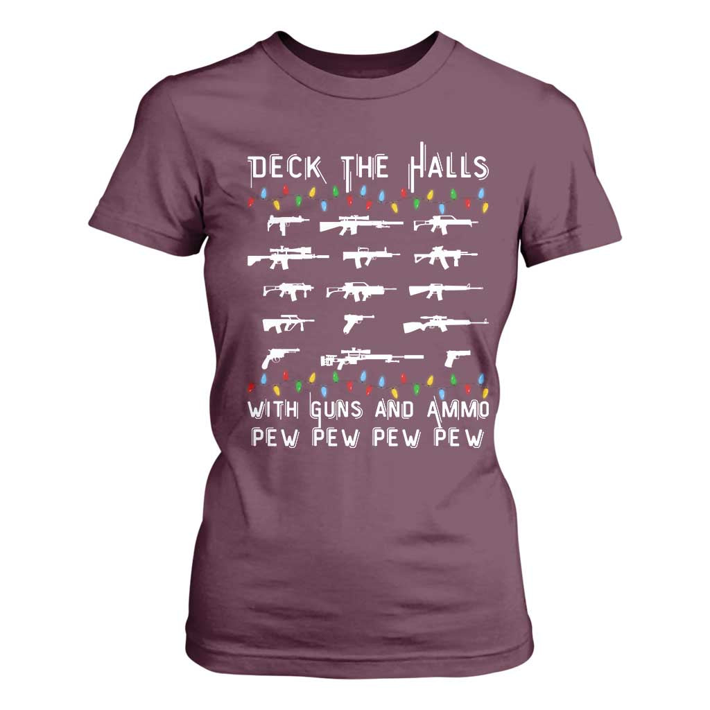 Deck the Halls with Guns and Ammo T Shirt For Women Funny Pew Pew Christmas Meme for Second Amendment Fans TS02 Maroon Print Your Wear