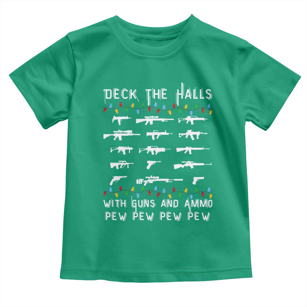 Deck the Halls with Guns and Ammo Toddler T Shirt Funny Pew Pew Christmas Meme for Second Amendment Fans TS02 Irish Green Print Your Wear