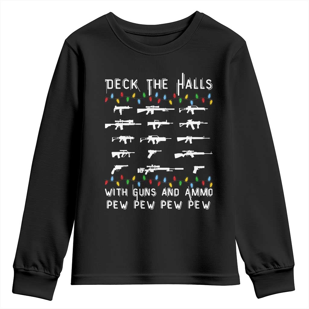Deck the Halls with Guns and Ammo Youth Sweatshirt Funny Pew Pew Christmas Meme for Second Amendment Fans TS02 Black Print Your Wear