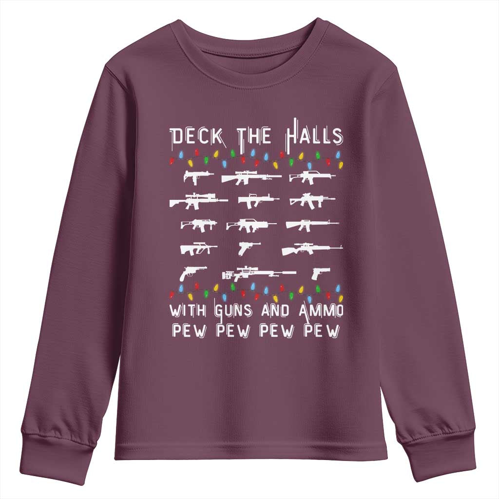 Deck the Halls with Guns and Ammo Youth Sweatshirt Funny Pew Pew Christmas Meme for Second Amendment Fans TS02 Maroon Print Your Wear