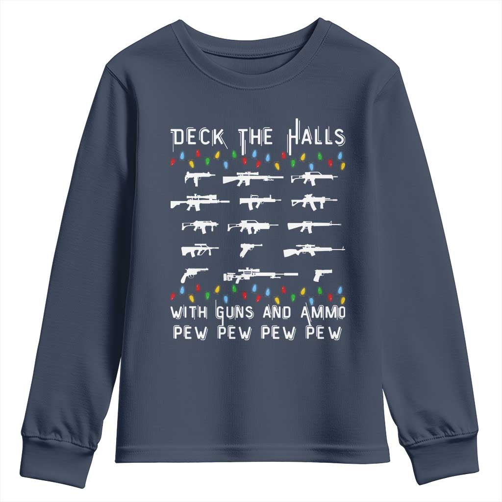 Deck the Halls with Guns and Ammo Youth Sweatshirt Funny Pew Pew Christmas Meme for Second Amendment Fans TS02 Navy Print Your Wear