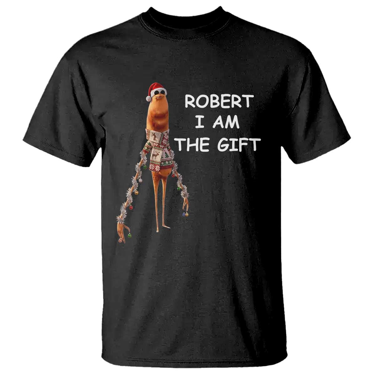 Funny Marcus the Worm in Ugly Christmas Sweater T Shirt Robert I Am the Gift Meme Holiday Humor TS02 Black Print Your Wear