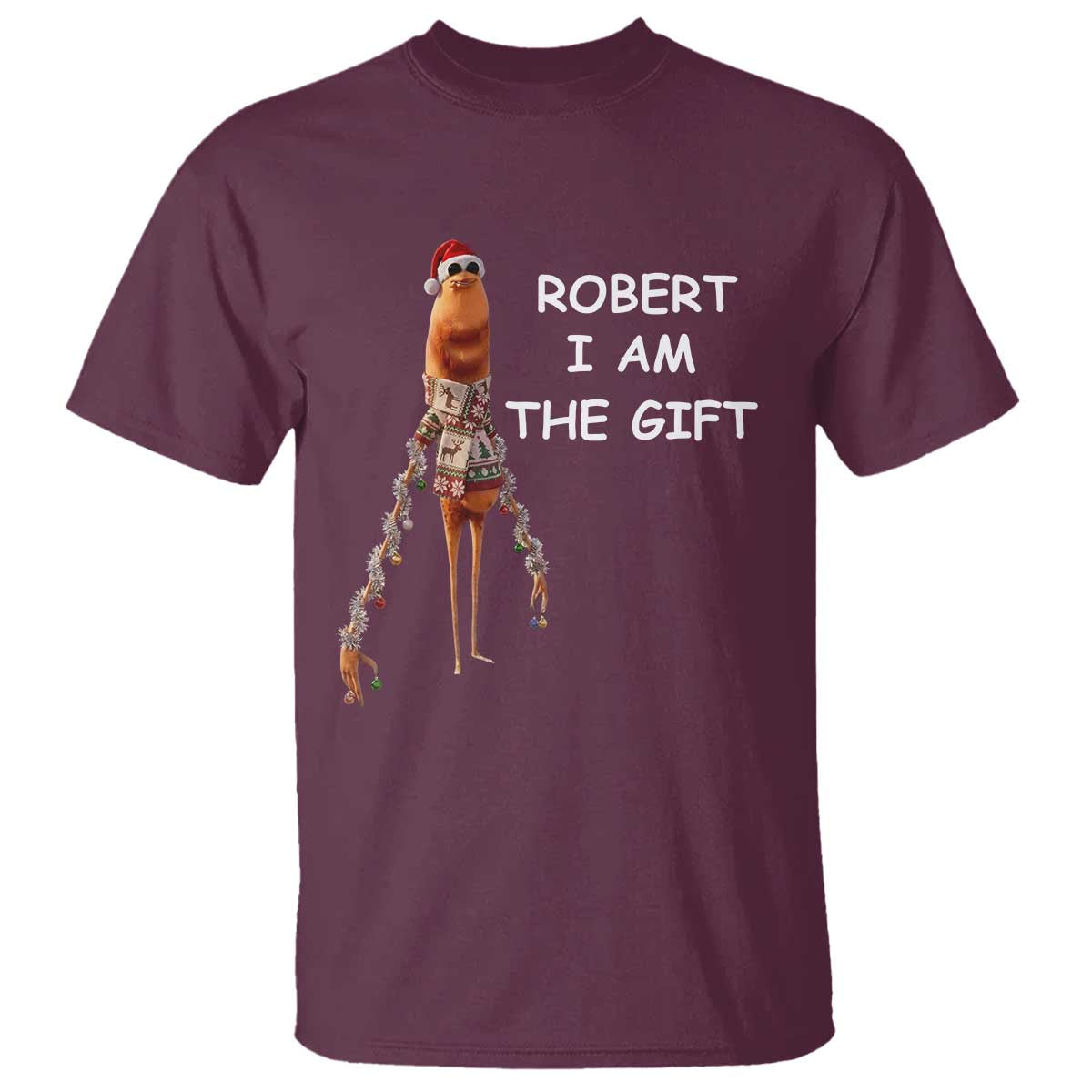 Funny Marcus the Worm in Ugly Christmas Sweater T Shirt Robert I Am the Gift Meme Holiday Humor TS02 Maroon Print Your Wear