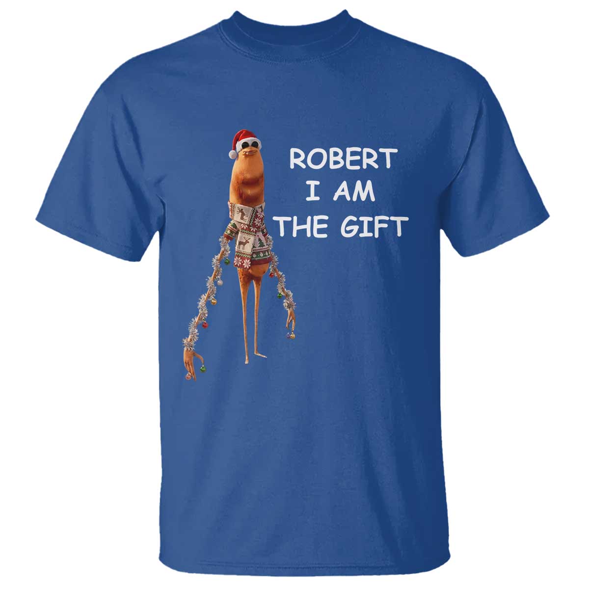 Funny Marcus the Worm in Ugly Christmas Sweater T Shirt Robert I Am the Gift Meme Holiday Humor TS02 Royal Blue Print Your Wear