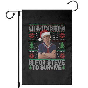 All I Want for Christmas is Steve to Survive Garden Flag Stranger Xmas Wishes Fan Gift TS02 Black Print Your Wear