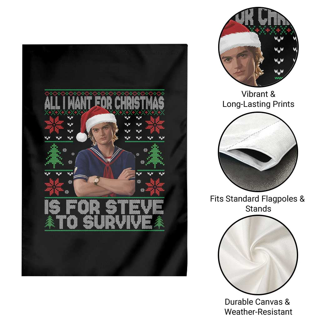 All I Want for Christmas is Steve to Survive Garden Flag Stranger Xmas Wishes Fan Gift TS02 Print Your Wear
