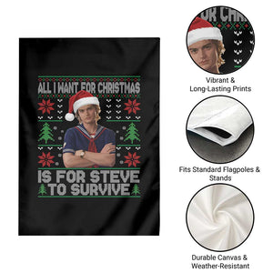 All I Want for Christmas is Steve to Survive Garden Flag Stranger Xmas Wishes Fan Gift TS02 Print Your Wear
