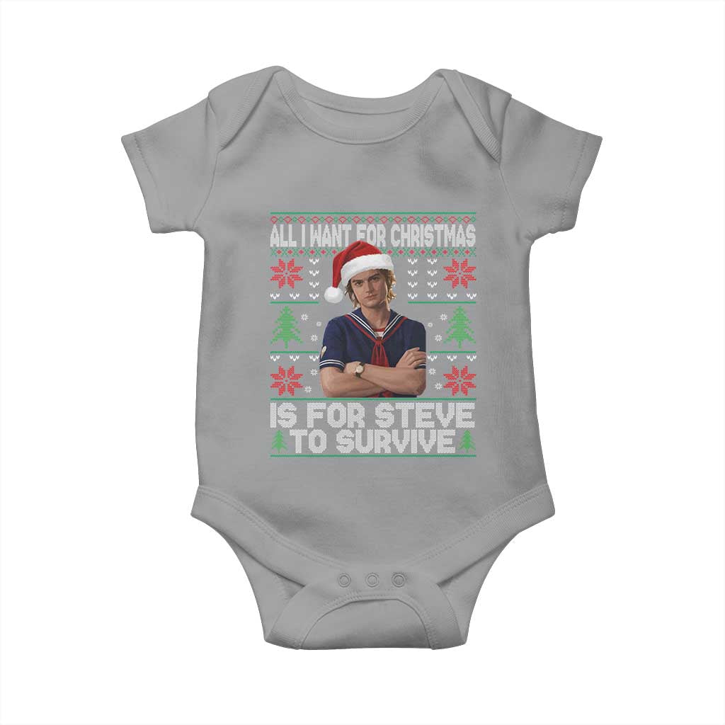 All I Want for Christmas is Steve to Survive Baby Onesie Stranger Xmas Wishes Fan Gift TS02 Sport Gray Print Your Wear