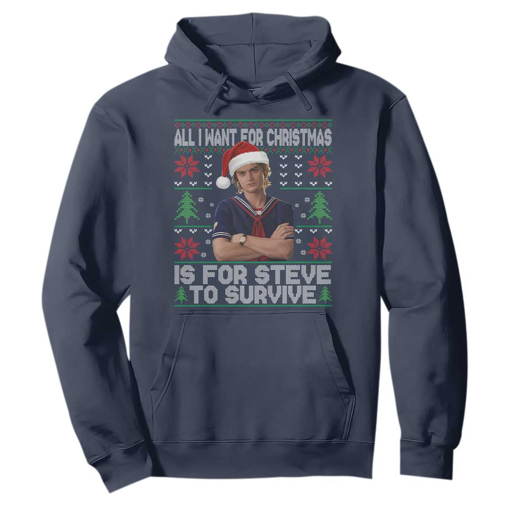 All I Want for Christmas is Steve to Survive Hoodie Stranger Xmas Wishes Fan Gift TS02 Navy Print Your Wear