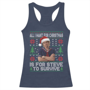 All I Want for Christmas is Steve to Survive Racerback Tank Top Stranger Xmas Wishes Fan Gift TS02 Navy Print Your Wear