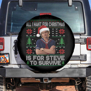 All I Want for Christmas is Steve to Survive Spare Tire Cover Stranger Xmas Wishes Fan Gift TS02 No hole Black Print Your Wear