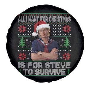All I Want for Christmas is Steve to Survive Spare Tire Cover Stranger Xmas Wishes Fan Gift TS02 Print Your Wear
