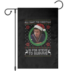 Funny Stranger Xmas Survival Wishes Garden Flag All I Want for Christmas is Steve to Survive Fan Gift TS02 Black Print Your Wear