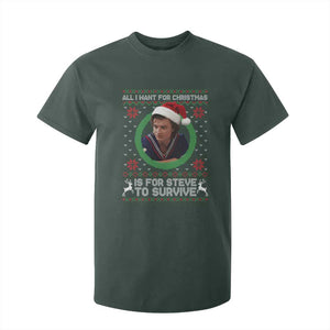 Funny Stranger Xmas Survival Wishes T Shirt For Kid All I Want for Christmas is Steve to Survive Fan Gift TS02 Dark Forest Green Print Your Wear