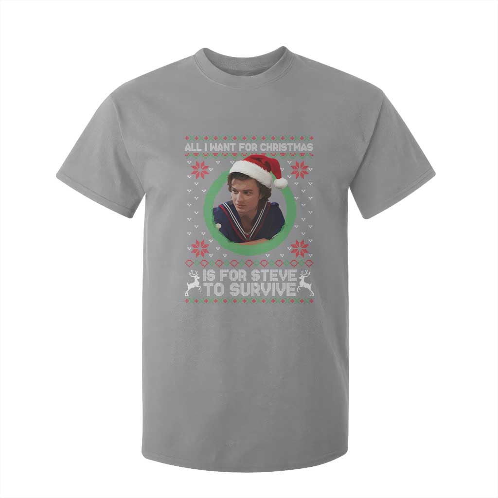 Funny Stranger Xmas Survival Wishes T Shirt For Kid All I Want for Christmas is Steve to Survive Fan Gift TS02 Sport Gray Print Your Wear
