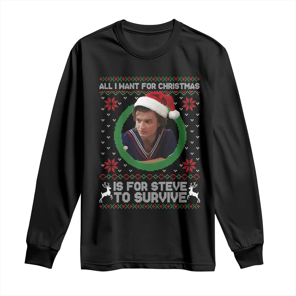 Funny Stranger Xmas Survival Wishes Long Sleeve Shirt All I Want for Christmas is Steve to Survive Fan Gift TS02 Black Print Your Wear
