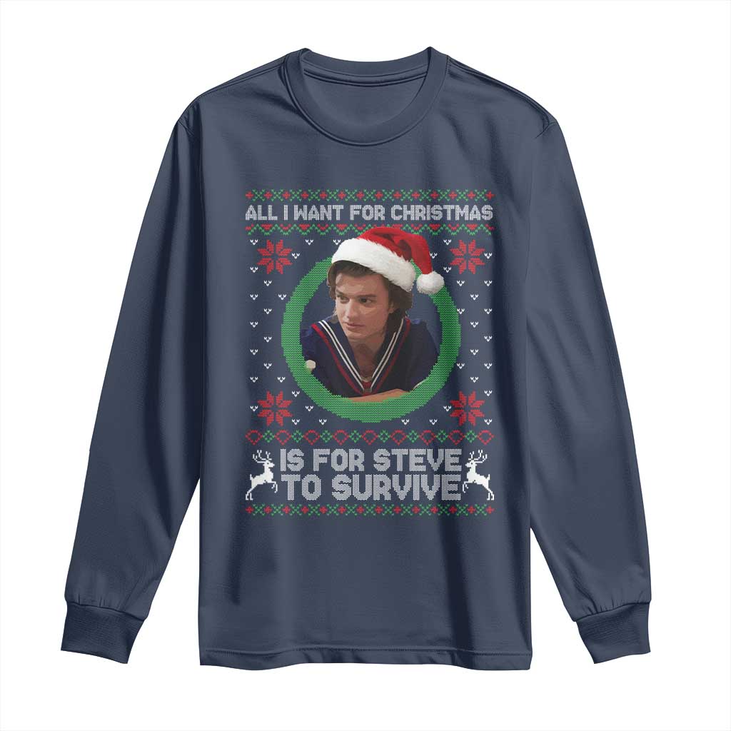 Funny Stranger Xmas Survival Wishes Long Sleeve Shirt All I Want for Christmas is Steve to Survive Fan Gift TS02 Navy Print Your Wear