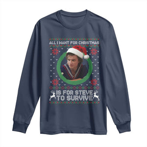 Funny Stranger Xmas Survival Wishes Long Sleeve Shirt All I Want for Christmas is Steve to Survive Fan Gift TS02 Navy Print Your Wear