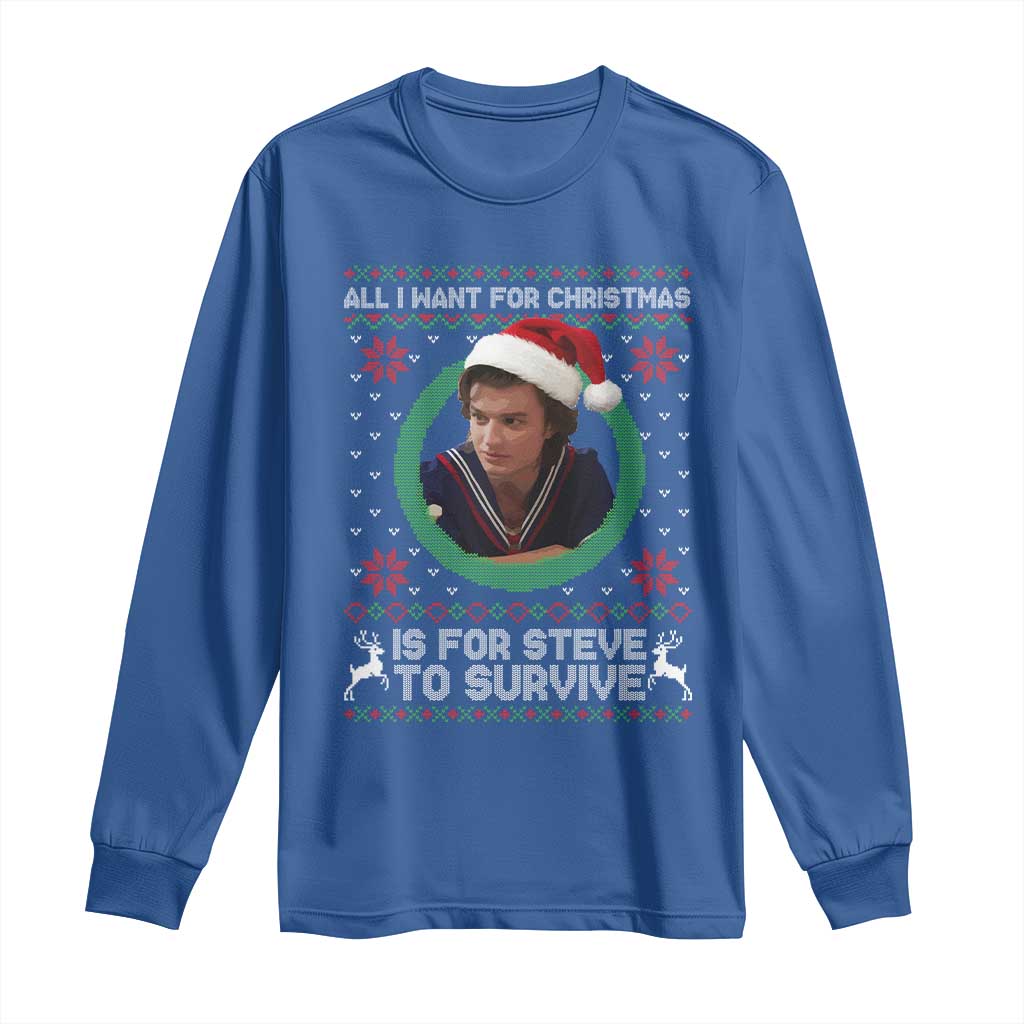 Funny Stranger Xmas Survival Wishes Long Sleeve Shirt All I Want for Christmas is Steve to Survive Fan Gift TS02 Royal Blue Print Your Wear