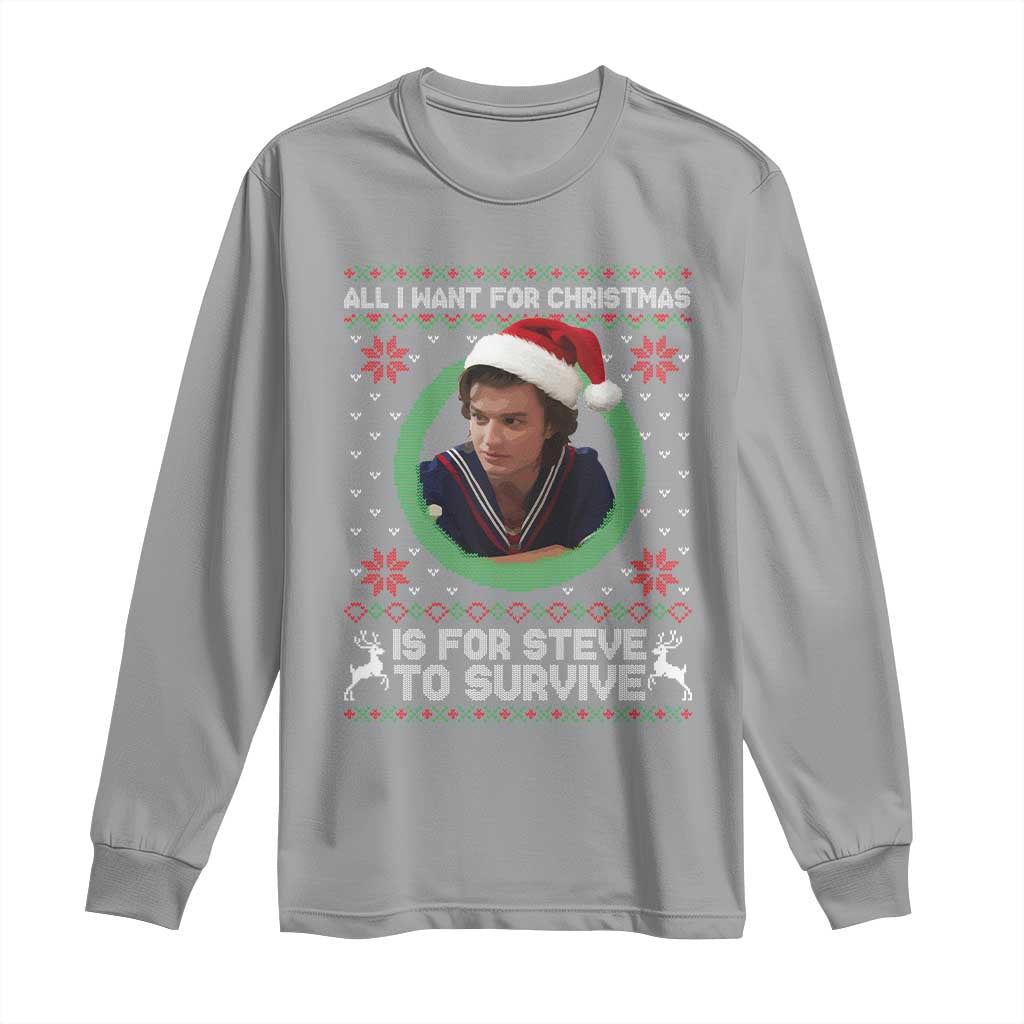 Funny Stranger Xmas Survival Wishes Long Sleeve Shirt All I Want for Christmas is Steve to Survive Fan Gift TS02 Sport Gray Print Your Wear