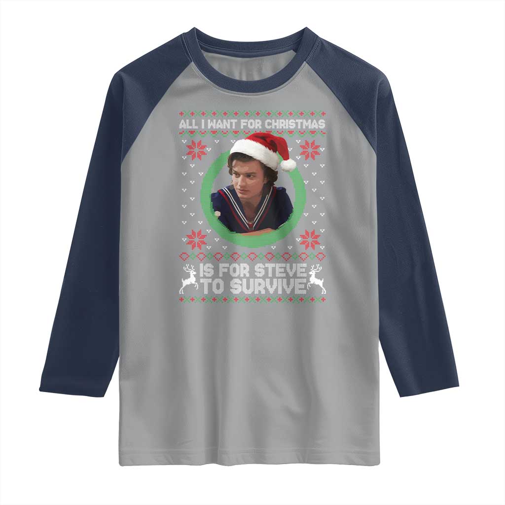 Funny Stranger Xmas Survival Wishes Raglan Shirt All I Want for Christmas is Steve to Survive Fan Gift TS02 Sport Gray Navy Print Your Wear