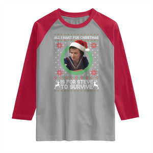 Funny Stranger Xmas Survival Wishes Raglan Shirt All I Want for Christmas is Steve to Survive Fan Gift TS02 Sport Gray Red Print Your Wear