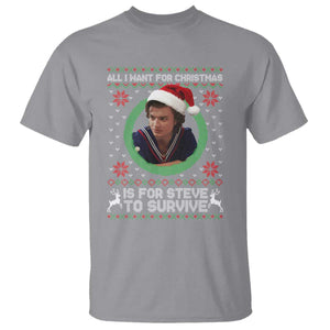 Funny Stranger Xmas Survival Wishes T Shirt All I Want for Christmas is Steve to Survive Fan Gift TS02 Sport Gray Print Your Wear