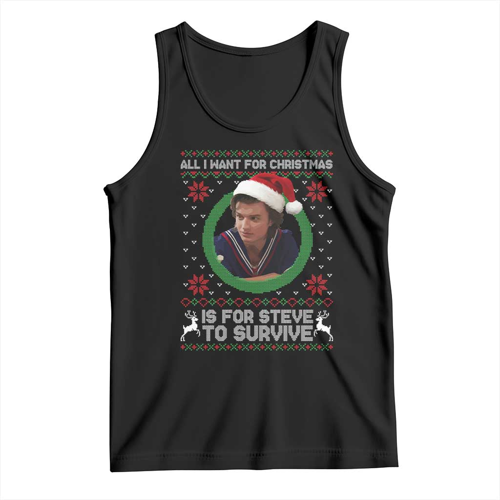 Funny Stranger Xmas Survival Wishes Tank Top All I Want for Christmas is Steve to Survive Fan Gift TS02 Black Print Your Wear