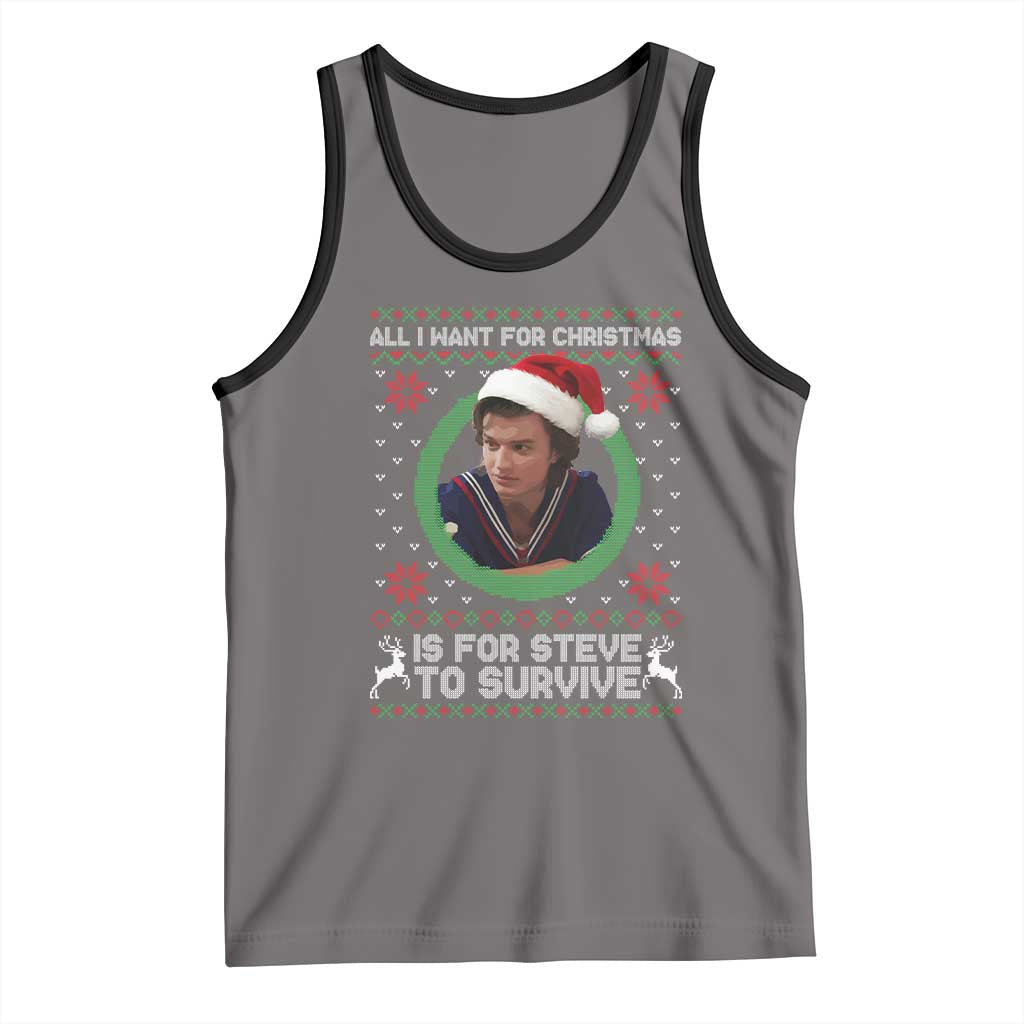 Funny Stranger Xmas Survival Wishes Tank Top All I Want for Christmas is Steve to Survive Fan Gift TS02 Deep Heather Black Print Your Wear