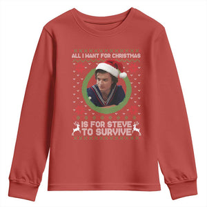 Funny Stranger Xmas Survival Wishes Youth Sweatshirt All I Want for Christmas is Steve to Survive Fan Gift TS02 Red Print Your Wear