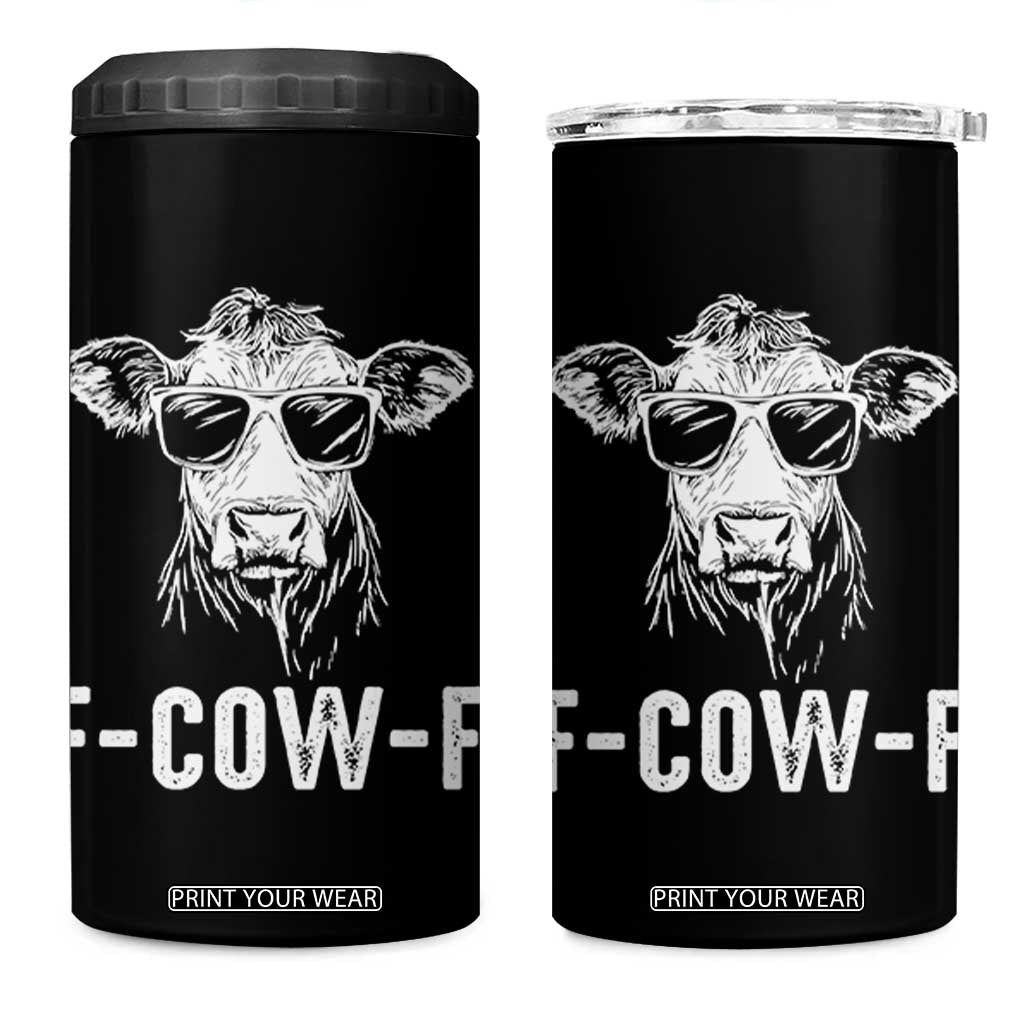 Funny F-Cow-F Cow Attitude Meme 4 in 1 Can Cooler Tumbler Subtle Sass Farm Fresh Humor TS02 One Size: 16 oz Black Print Your Wear