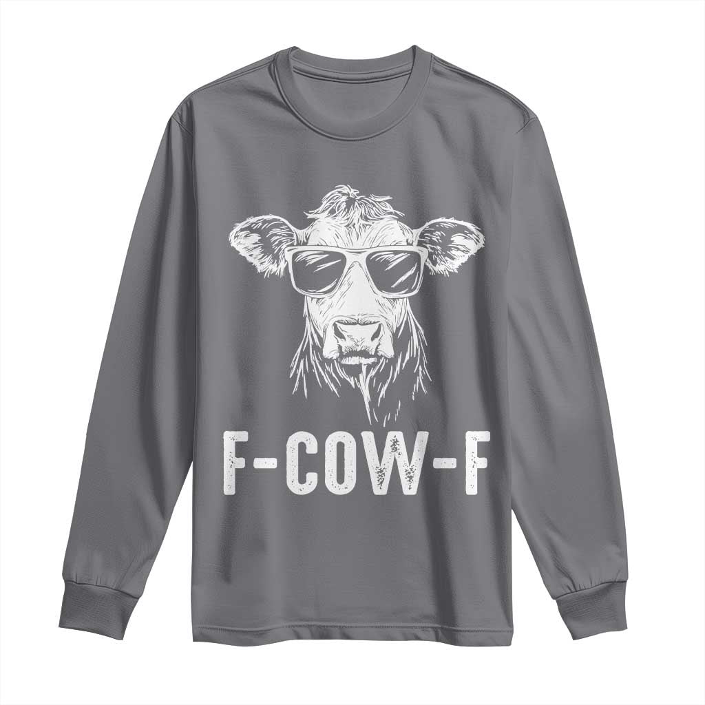 Funny F-Cow-F Cow Attitude Meme Long Sleeve Shirt Subtle Sass Farm Fresh Humor TS02 Charcoal Print Your Wear