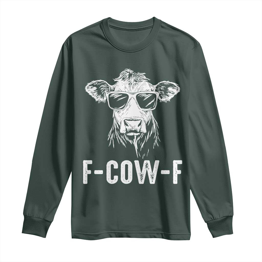 Funny F-Cow-F Cow Attitude Meme Long Sleeve Shirt Subtle Sass Farm Fresh Humor TS02 Dark Forest Green Print Your Wear