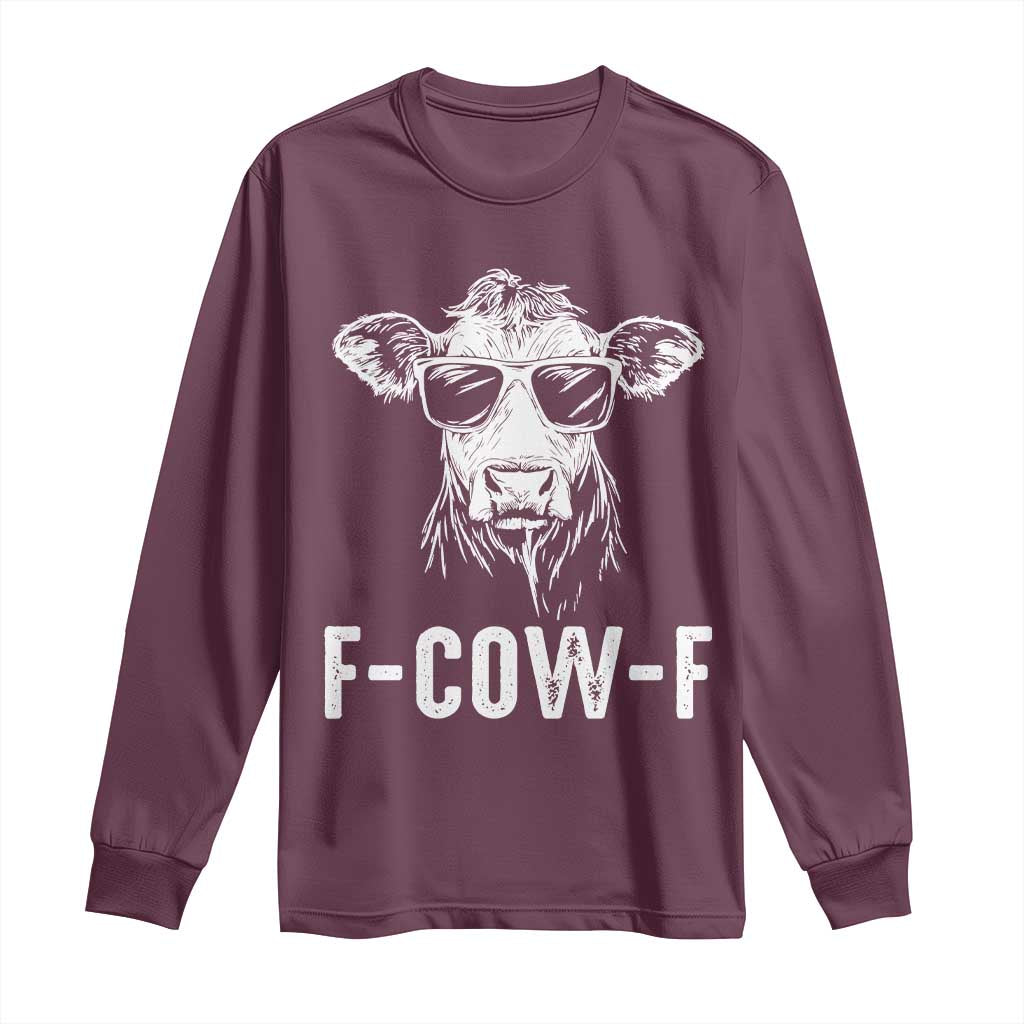 Funny F-Cow-F Cow Attitude Meme Long Sleeve Shirt Subtle Sass Farm Fresh Humor TS02 Maroon Print Your Wear