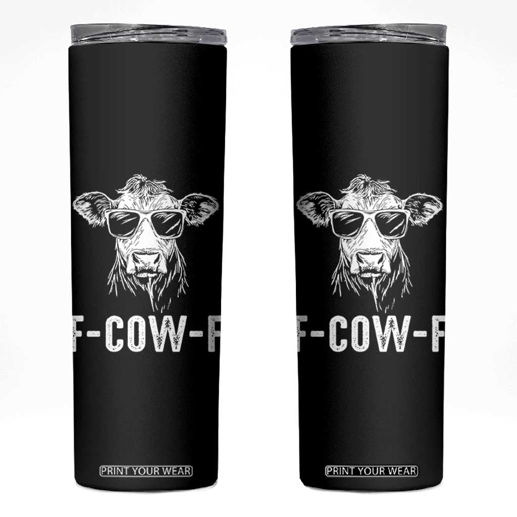 Funny F-Cow-F Cow Attitude Meme Skinny Tumbler Subtle Sass Farm Fresh Humor TS02 Black Print Your Wear
