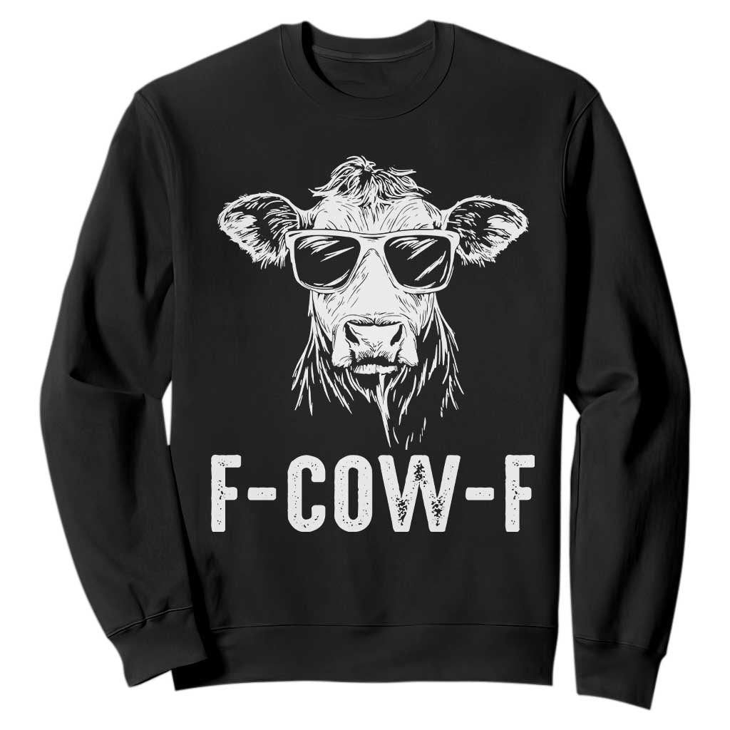 Funny F-Cow-F Cow Attitude Meme Sweatshirt Subtle Sass Farm Fresh Humor TS02 Black Print Your Wear