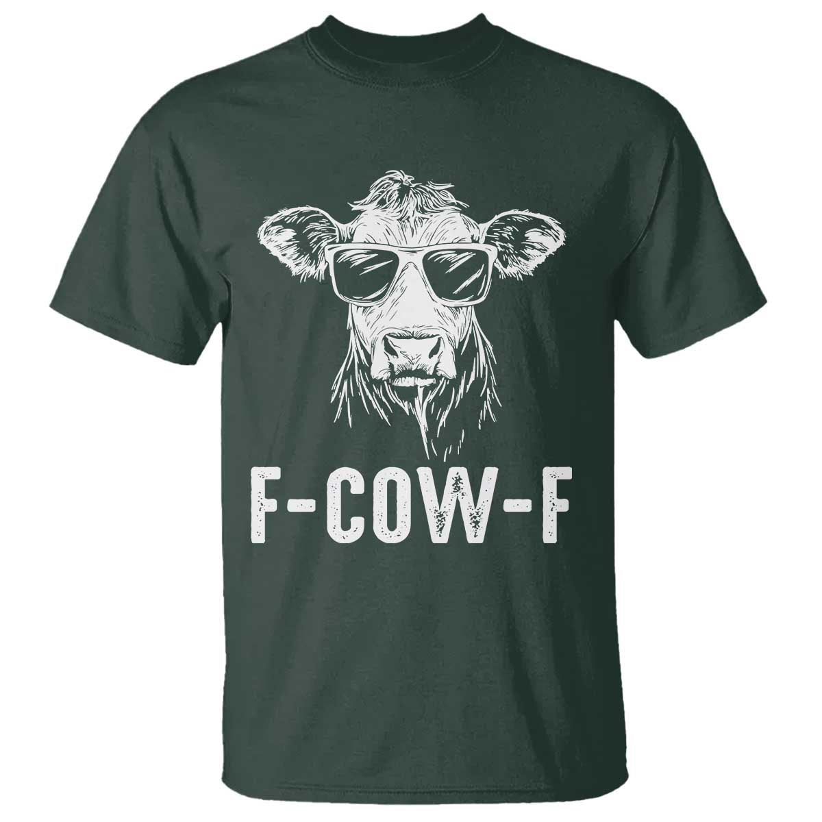 Funny F-Cow-F Cow Attitude Meme T Shirt Subtle Sass Farm Fresh Humor TS02 Dark Forest Green Print Your Wear
