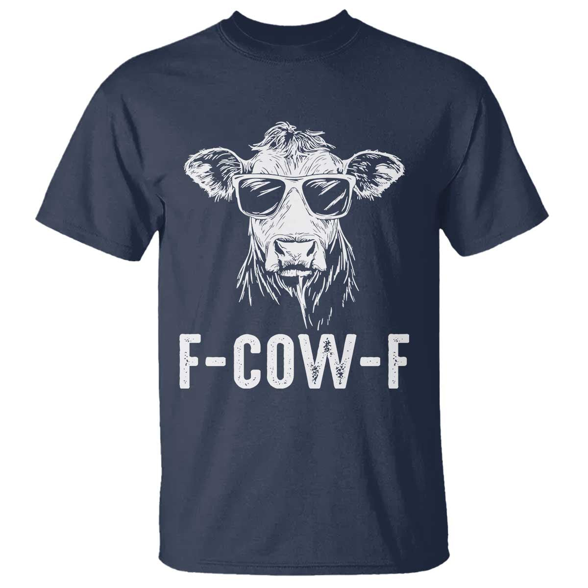 Funny F-Cow-F Cow Attitude Meme T Shirt Subtle Sass Farm Fresh Humor TS02 Navy Print Your Wear