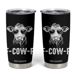 Funny F-Cow-F Cow Attitude Meme Tumbler Cup Subtle Sass Farm Fresh Humor TS02 Black Print Your Wear