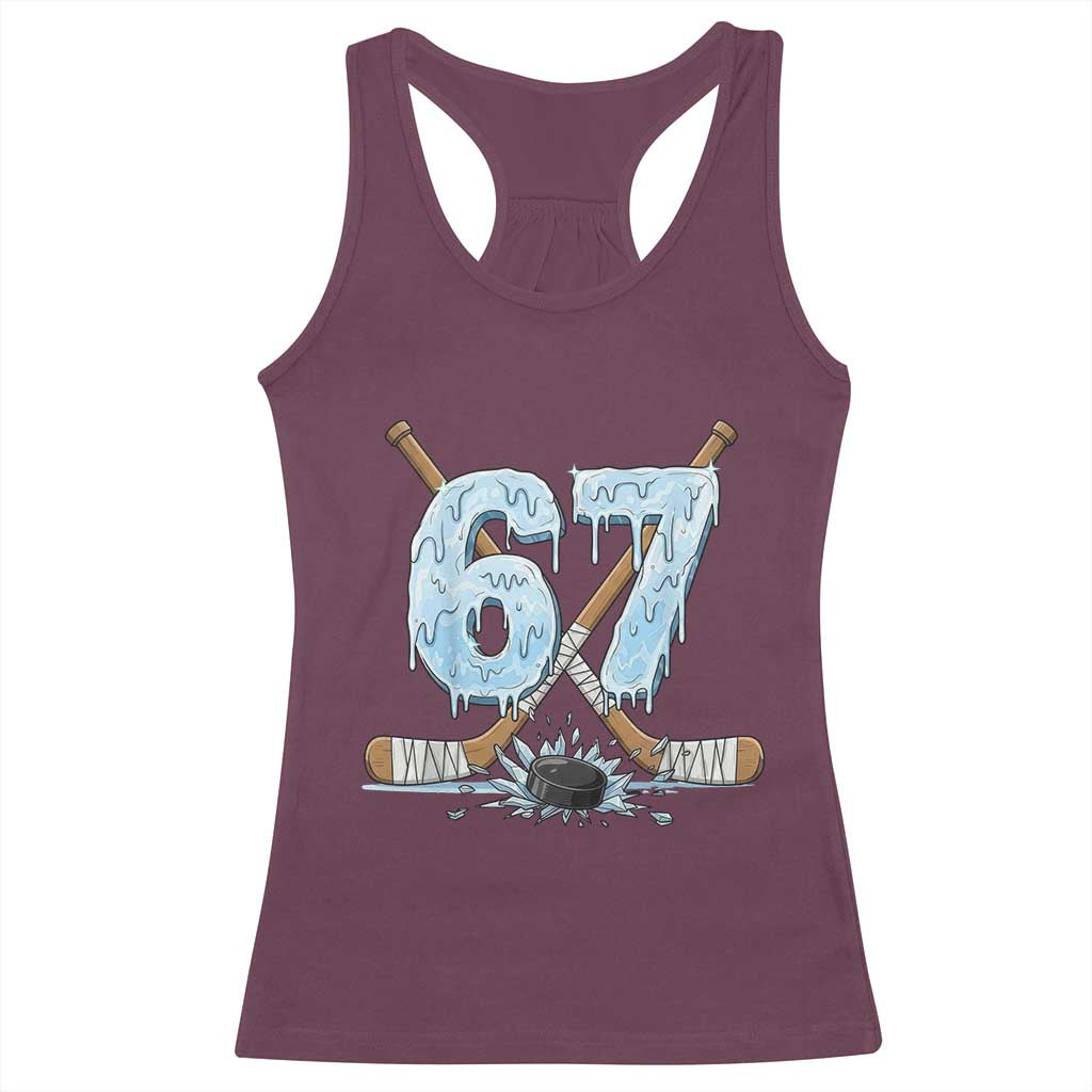 67 Ice Hockey Sticks and Puck Racerback Tank Top Funny Six Seven Brainrot Dripping Number Melting Snow TS02 Maroon Print Your Wear