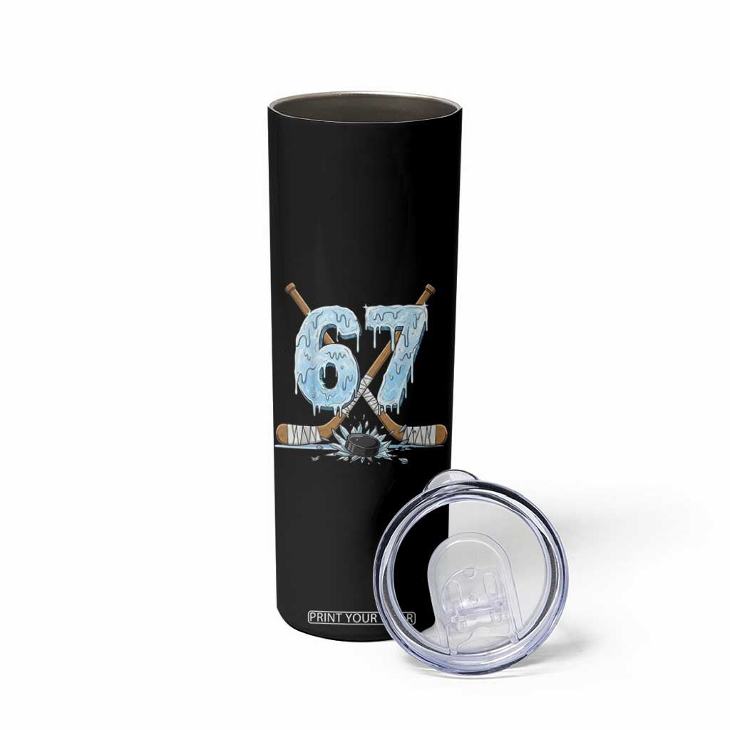 67 Ice Hockey Sticks and Puck Skinny Tumbler Funny Six Seven Brainrot Dripping Number Melting Snow TS02 Print Your Wear