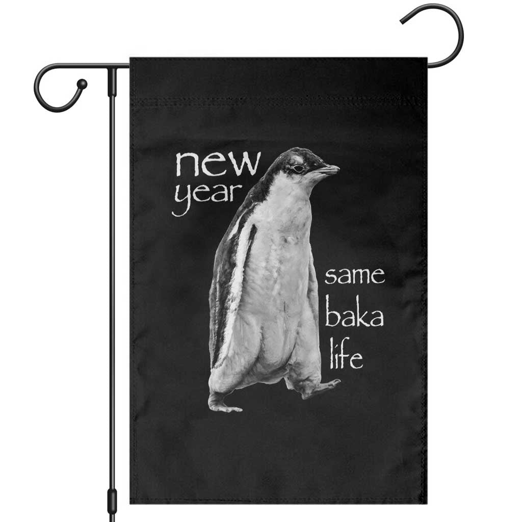 Funny New Year Same Baka Life Sarcastic Penguin Garden Flag Otaku Humor Core Cringe Meme TS02 Black Print Your Wear