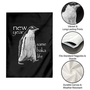 Funny New Year Same Baka Life Sarcastic Penguin Garden Flag Otaku Humor Core Cringe Meme TS02 Print Your Wear